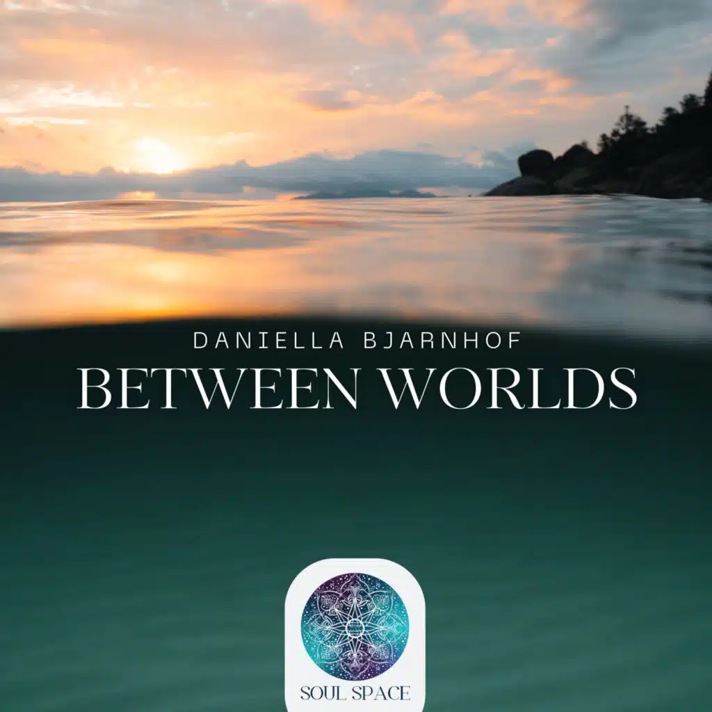 Between worlds
