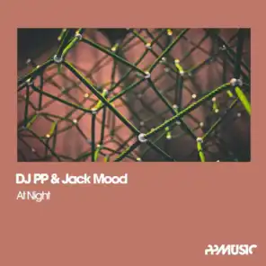 DJ PP, Jack Mood & DJ PP, Jack Mood