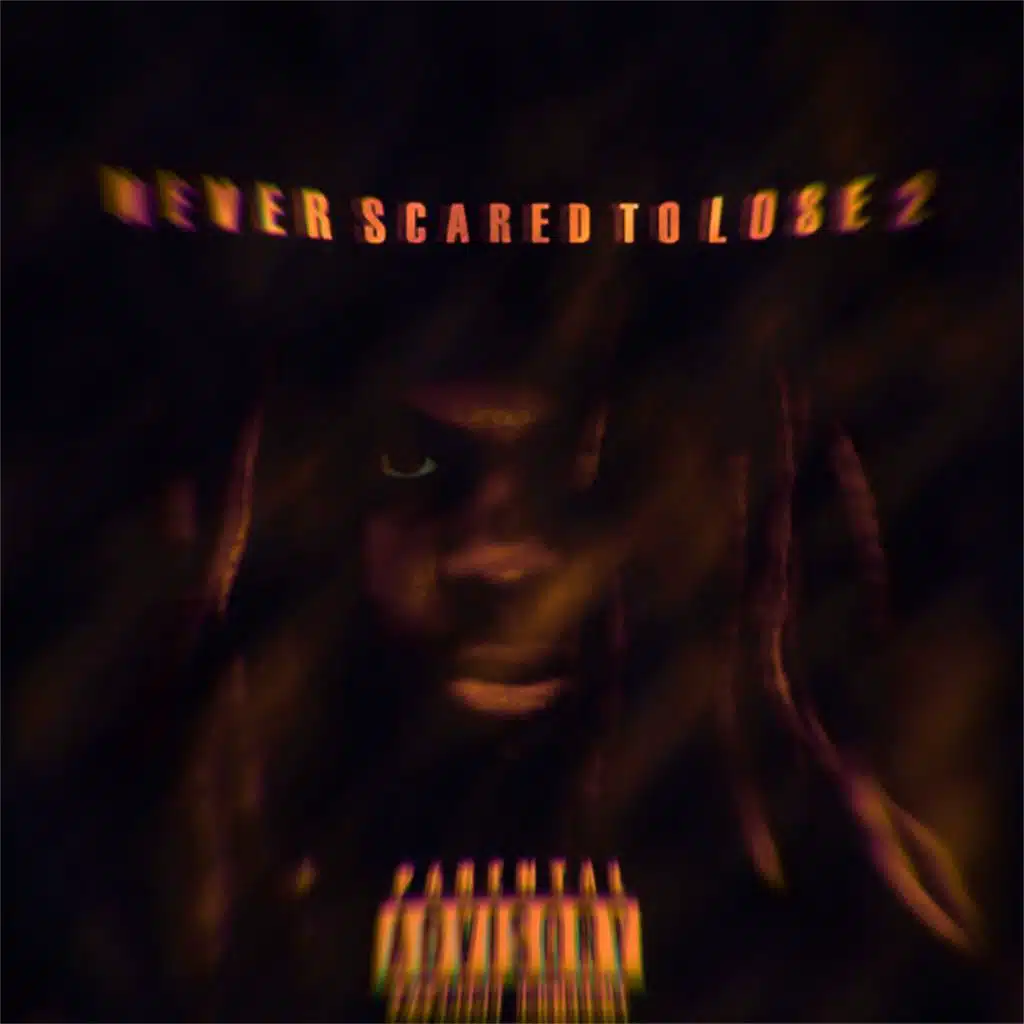 Never Scared to Lose 2 (Super Deluxe)