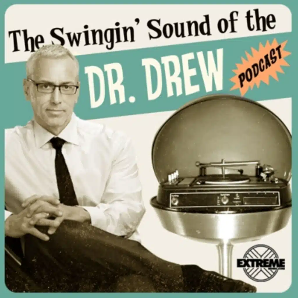 The Swingin' Sound of the Dr. Drew Podcast, Vol. 1