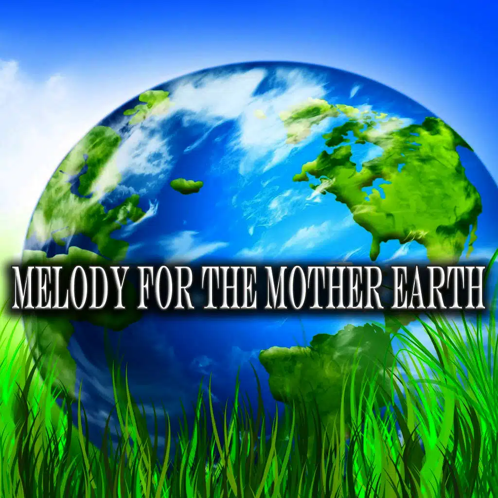 Melody for the Mother Earth