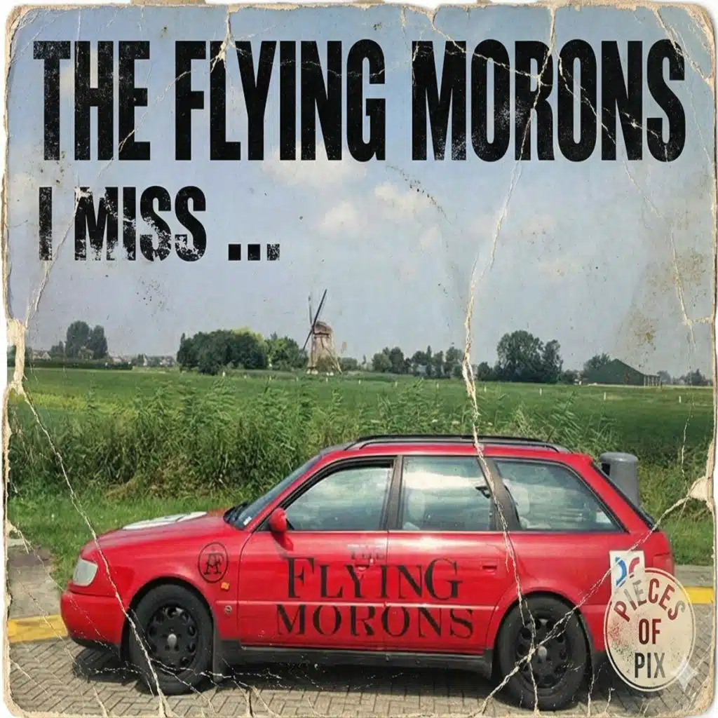(I miss) The flying morons