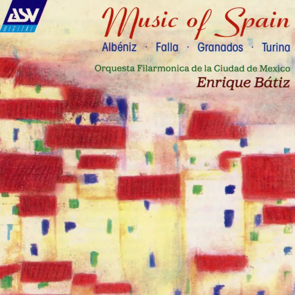 Music of Spain: Albéniz; Falla; Granados; Turina