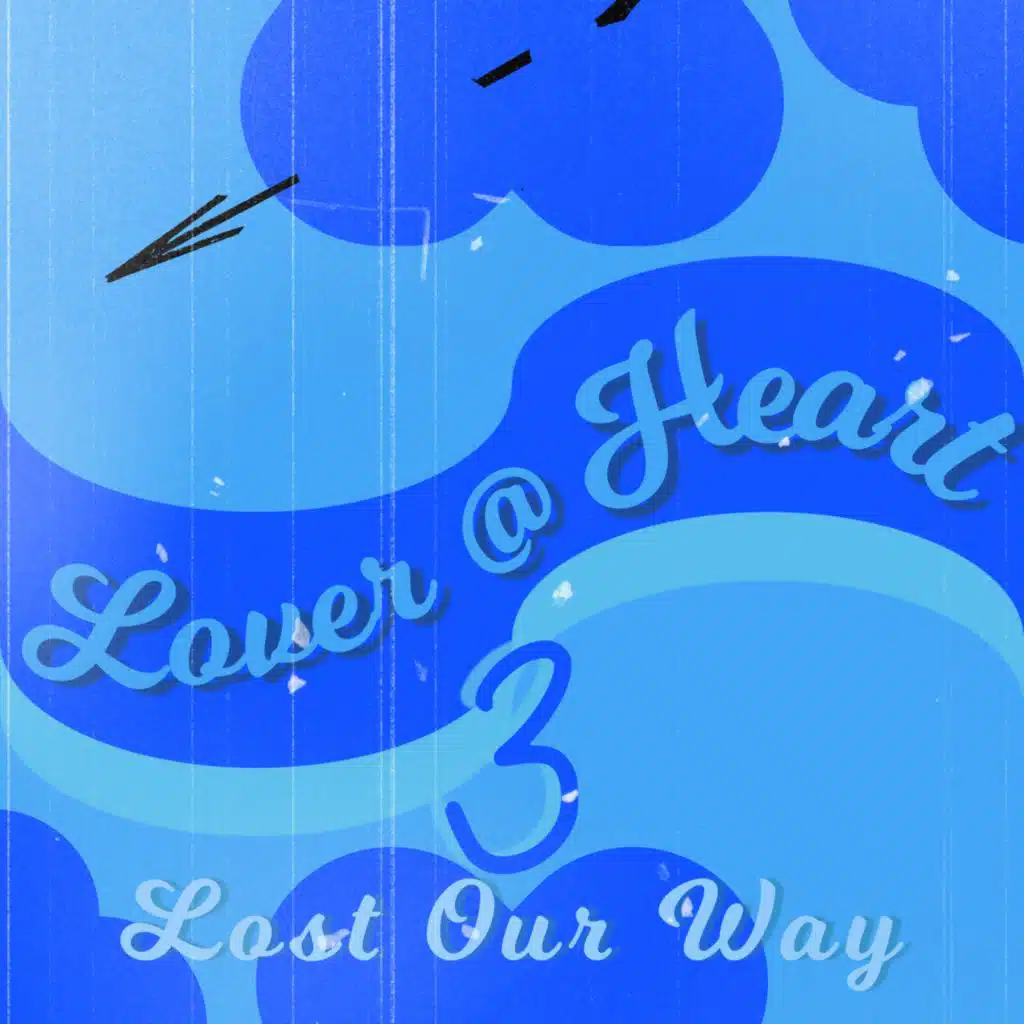 Lover @ Heart 3: lost Our Way