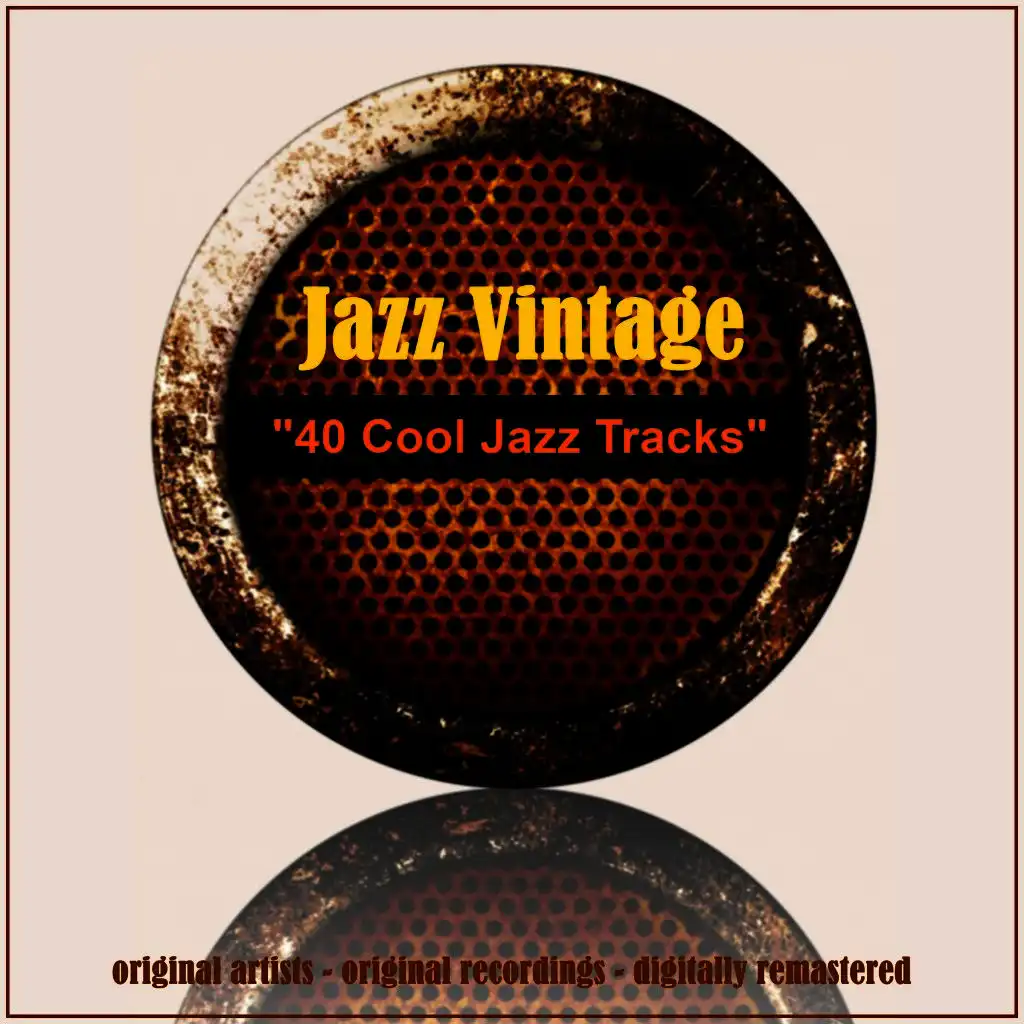 Jazz Vintage: 40 Cool Jazz Tracks