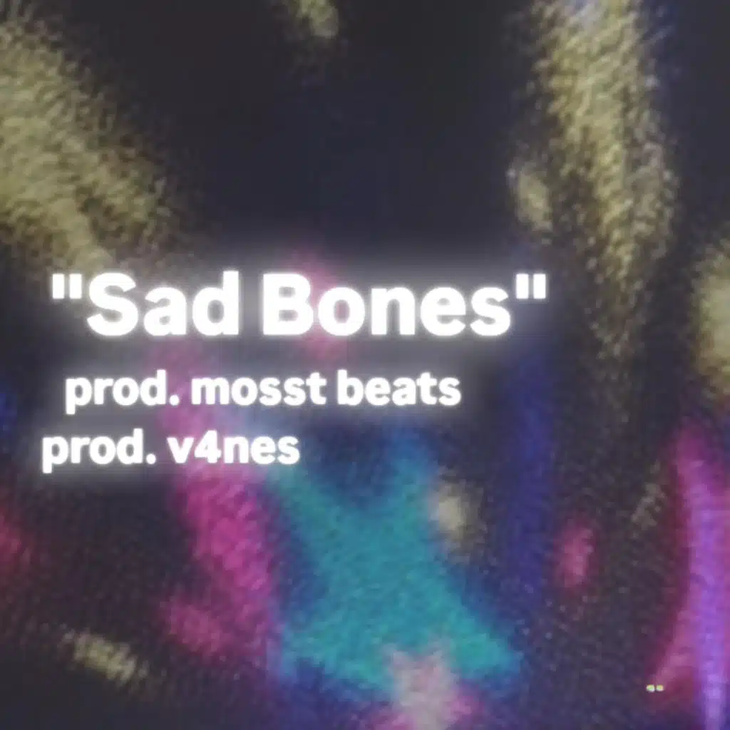 Sad Bones (feat. v4nes)