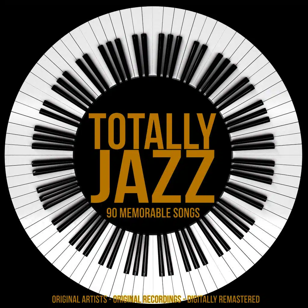 Totally Jazz: 90 Memorable Songs
