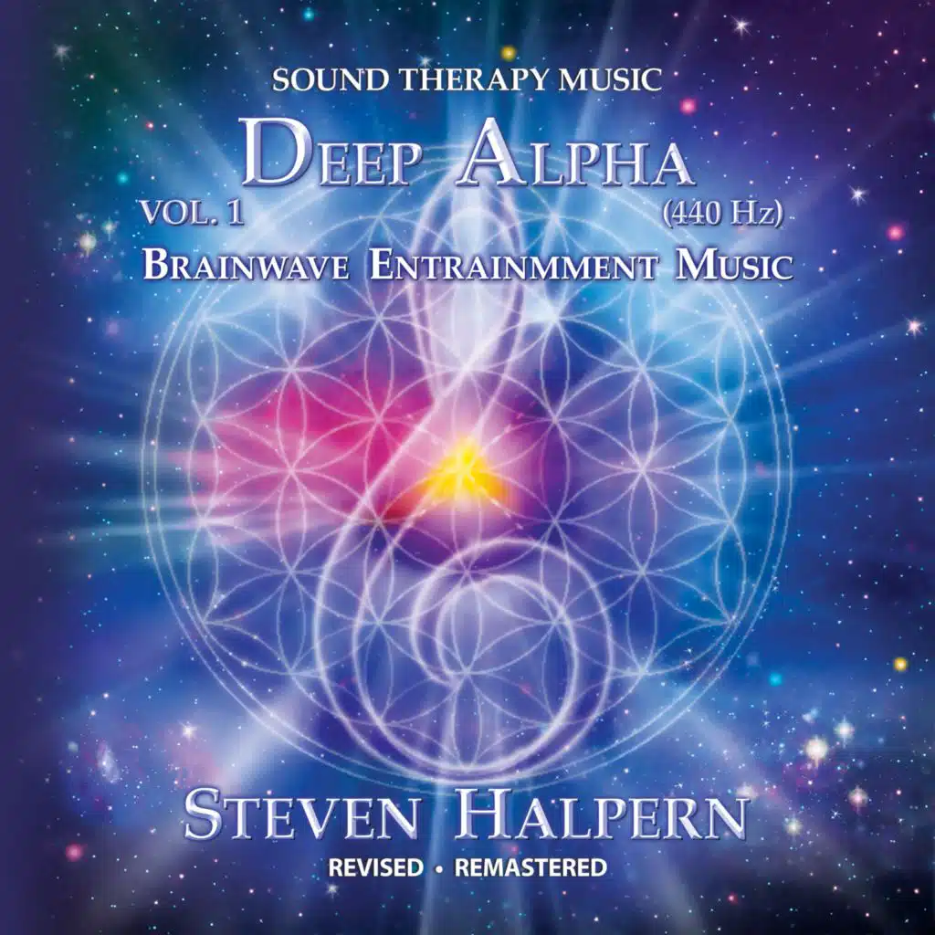 Deep Alpha, Vol. 1: Sound Therapy Music (440Hz) [Revised & Remastered]