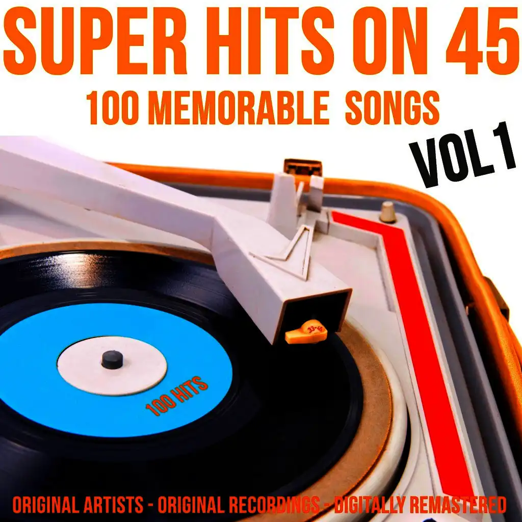 Super Hits on 45: 100 Memorable Songs, Vol. 1