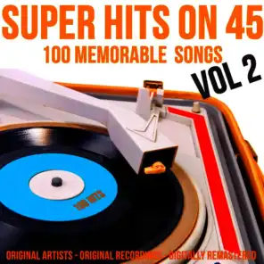 Super Hits on 45: 100 Memorable Songs, Vol. 2