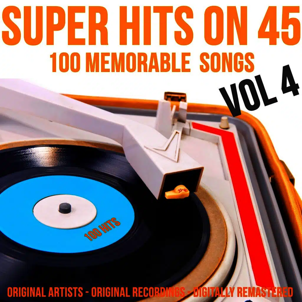 Super Hits on 45: 100 Memorable Songs, Vol. 4