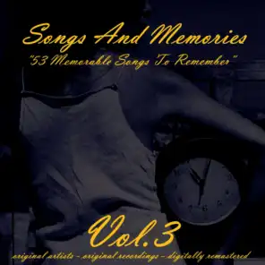 Songs and Memories: 53 Memorable Songs to Remember, Vol. 3