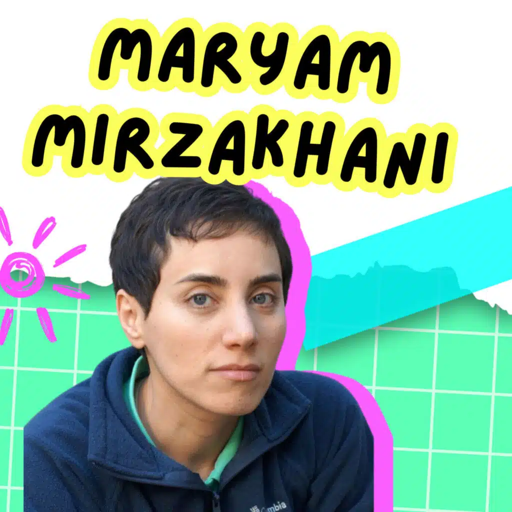116. Maryam Mirzakhani, celle qui a prouvé que les mathématiques ne sont pas réservées qu'aux garçons