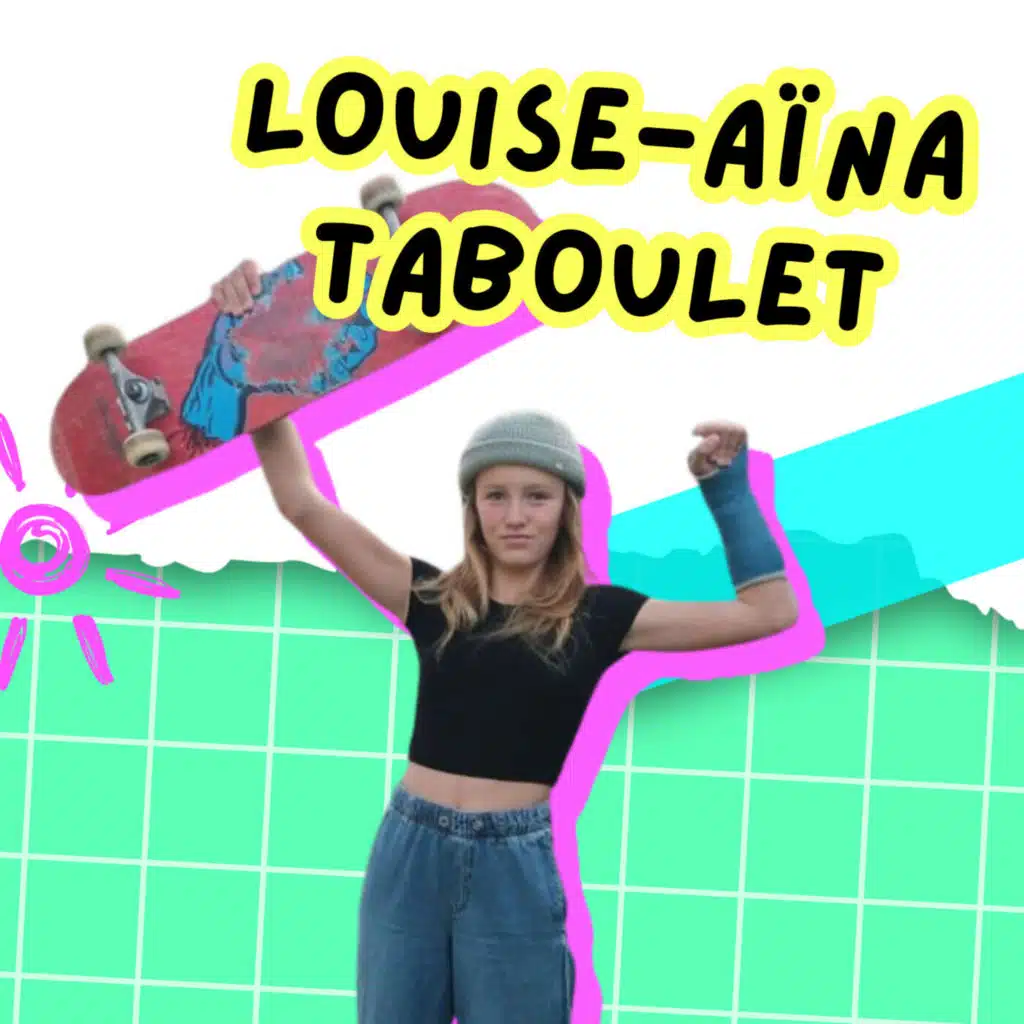 🛹 Louise-Aïna Taboulet, 15 ans et skateuse professionnelle