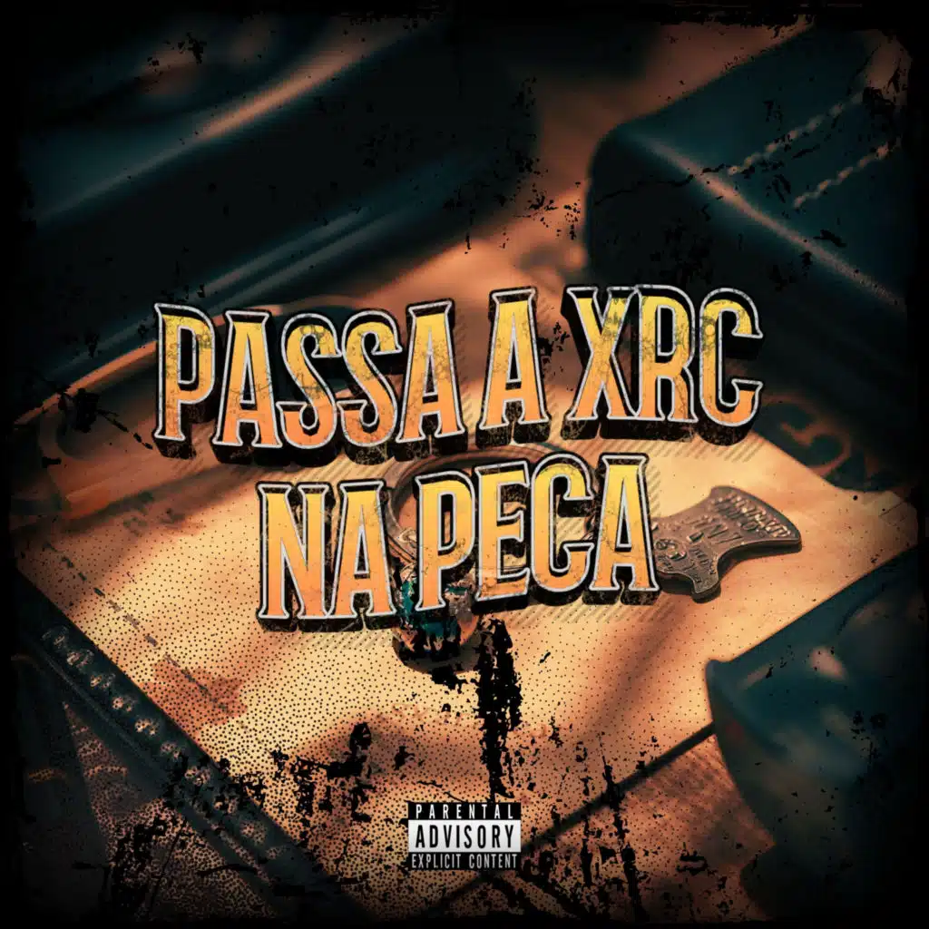 PASSA A XRC NA PEÇA (feat. DLV ORIGINAL)