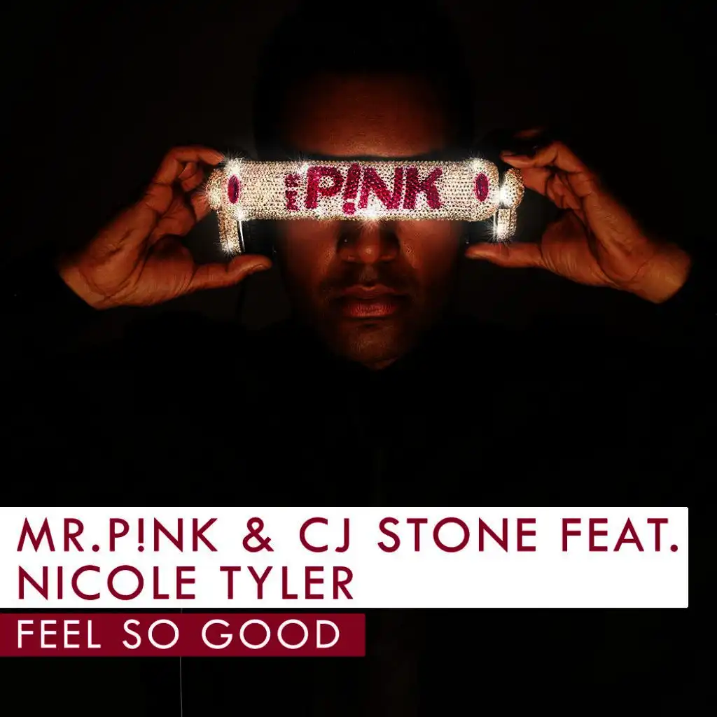 Feel So Good (CJ Stone Club Mix)