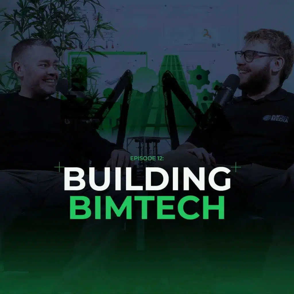 Building BIMTech: Projects, Progress & What’s Next | The BIMTech Podcast #12