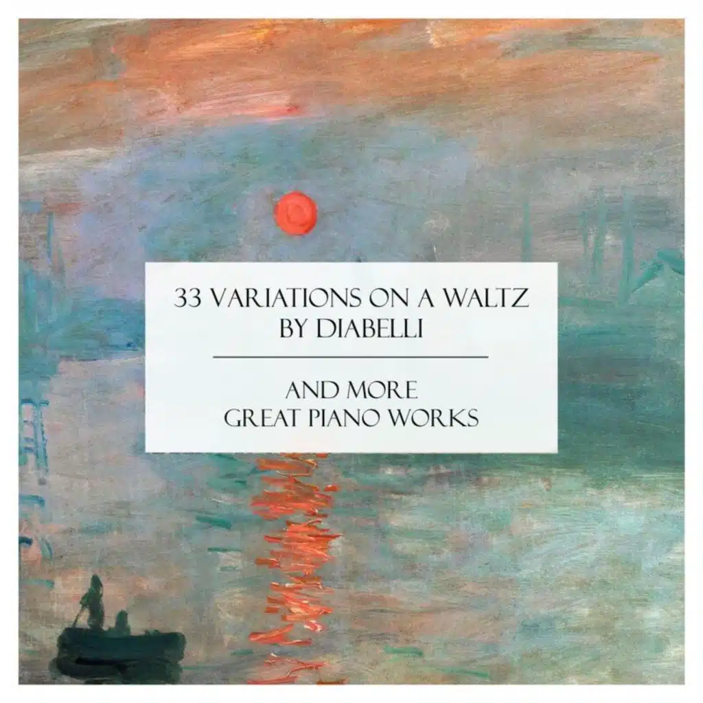 "33 Variations on a Waltz by Diabelli" and More Piano Works