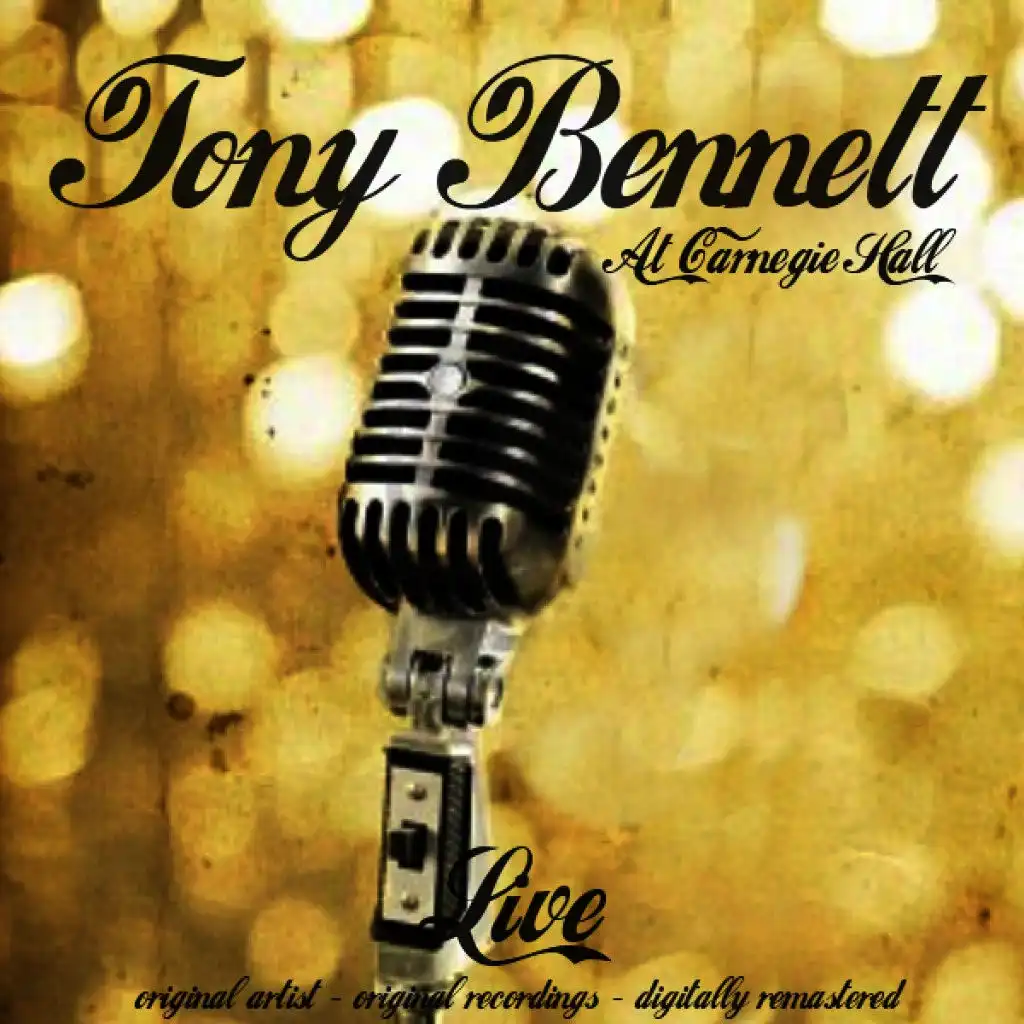 Tony Bennett at Carnegie Hall Live