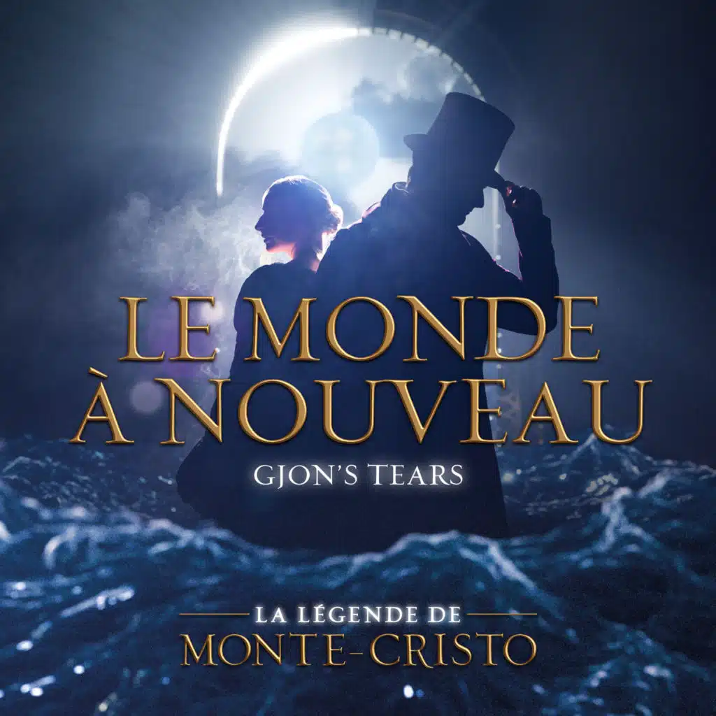 La Légende de Monte-Cristo & Gjon's Tears
