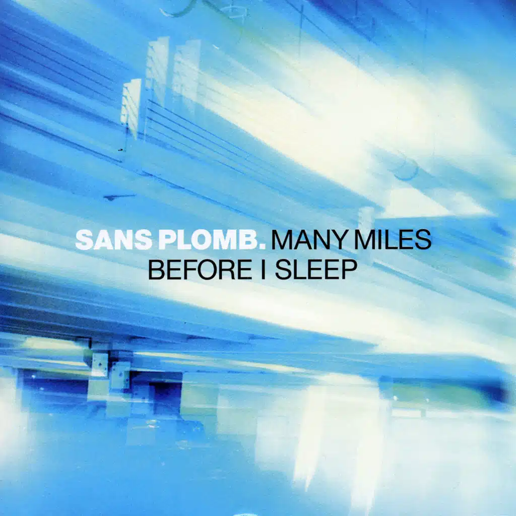 Many Miles Before I Sleep