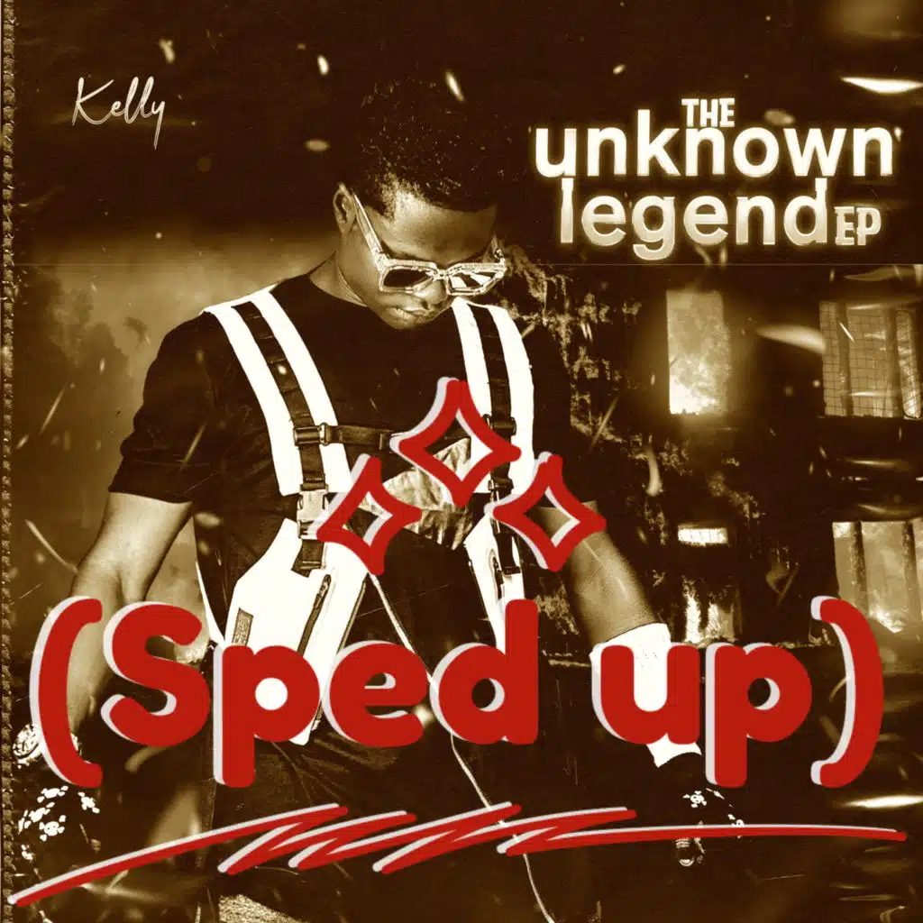 The unknown legend (Sped up) [feat. kelly_musics]