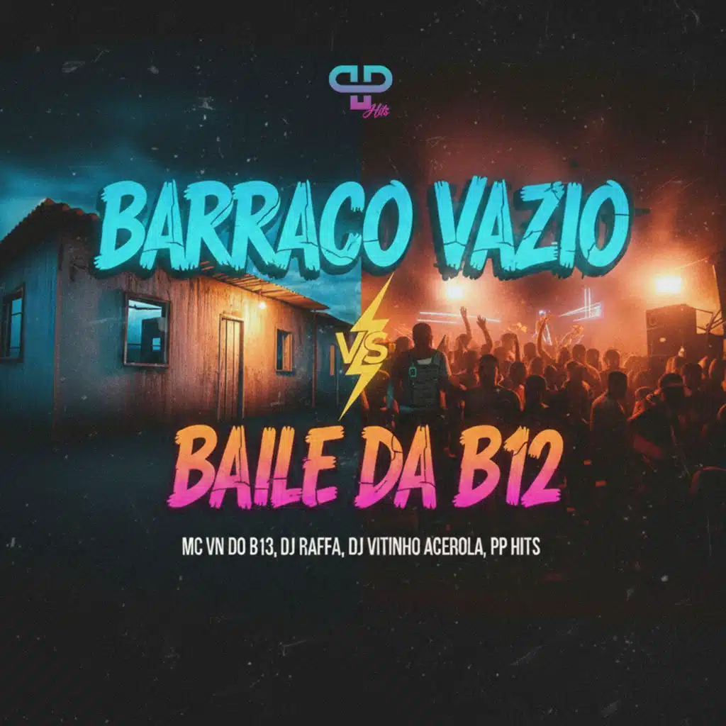 MC VN do B13, Dj Raffa, DJ Vitinho Acerola & PP Hits