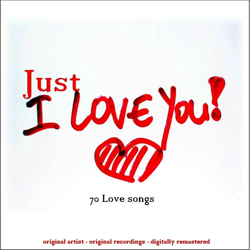 Just I Love You !