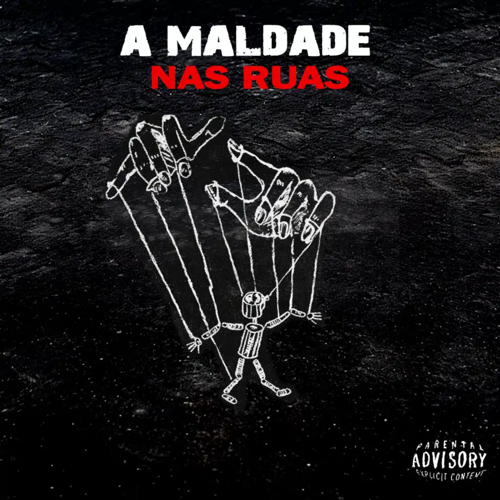 A Maldade nas Ruas (feat. Prodveryrare & Lelu)
