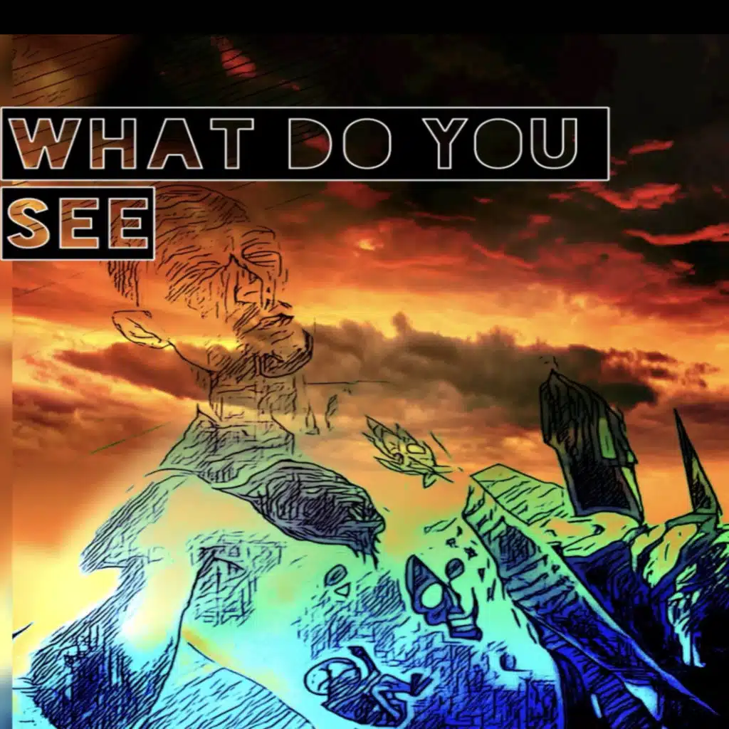 What Do You See