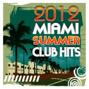Miami Summer Club Hits 2012