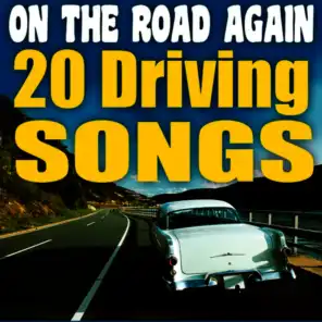 On the Road Again - 20 Driving Songs