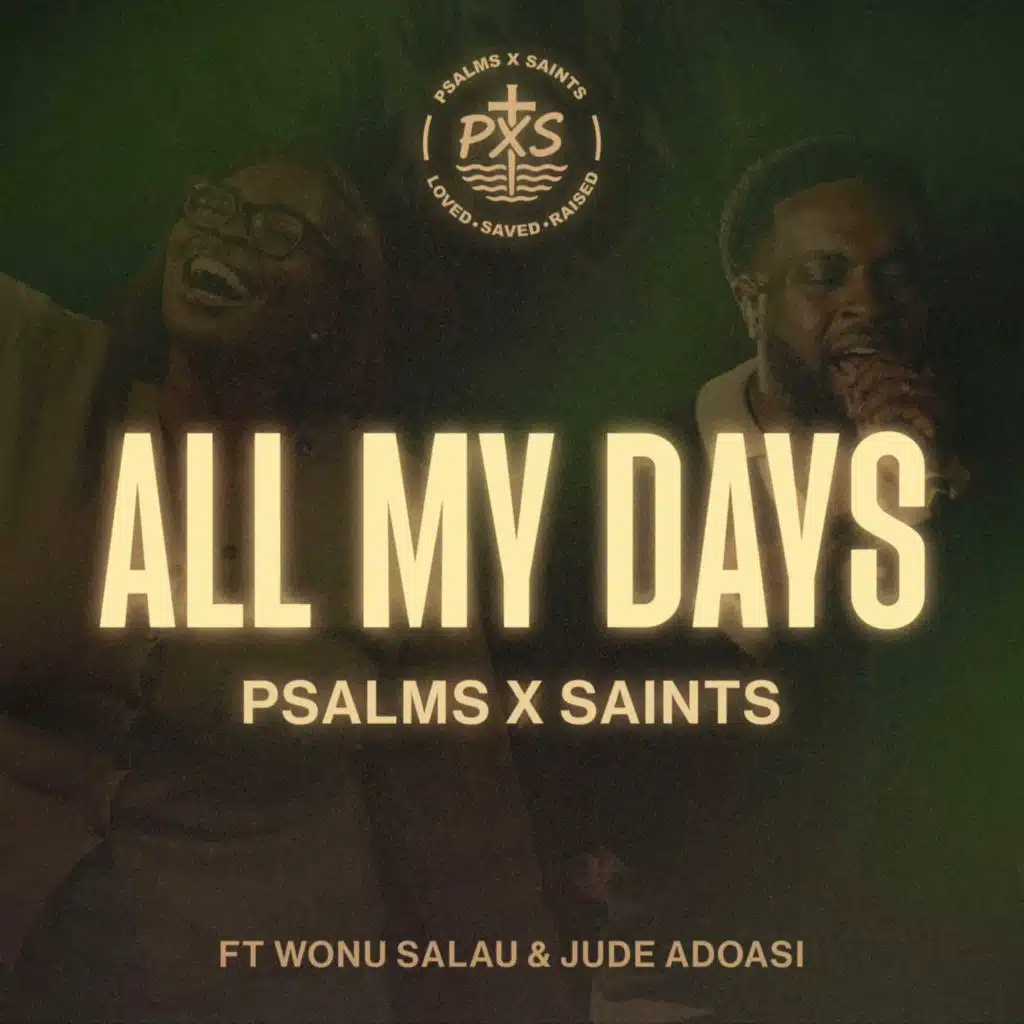 All My Days (feat. Wonu Salau & Jude Adoasi)