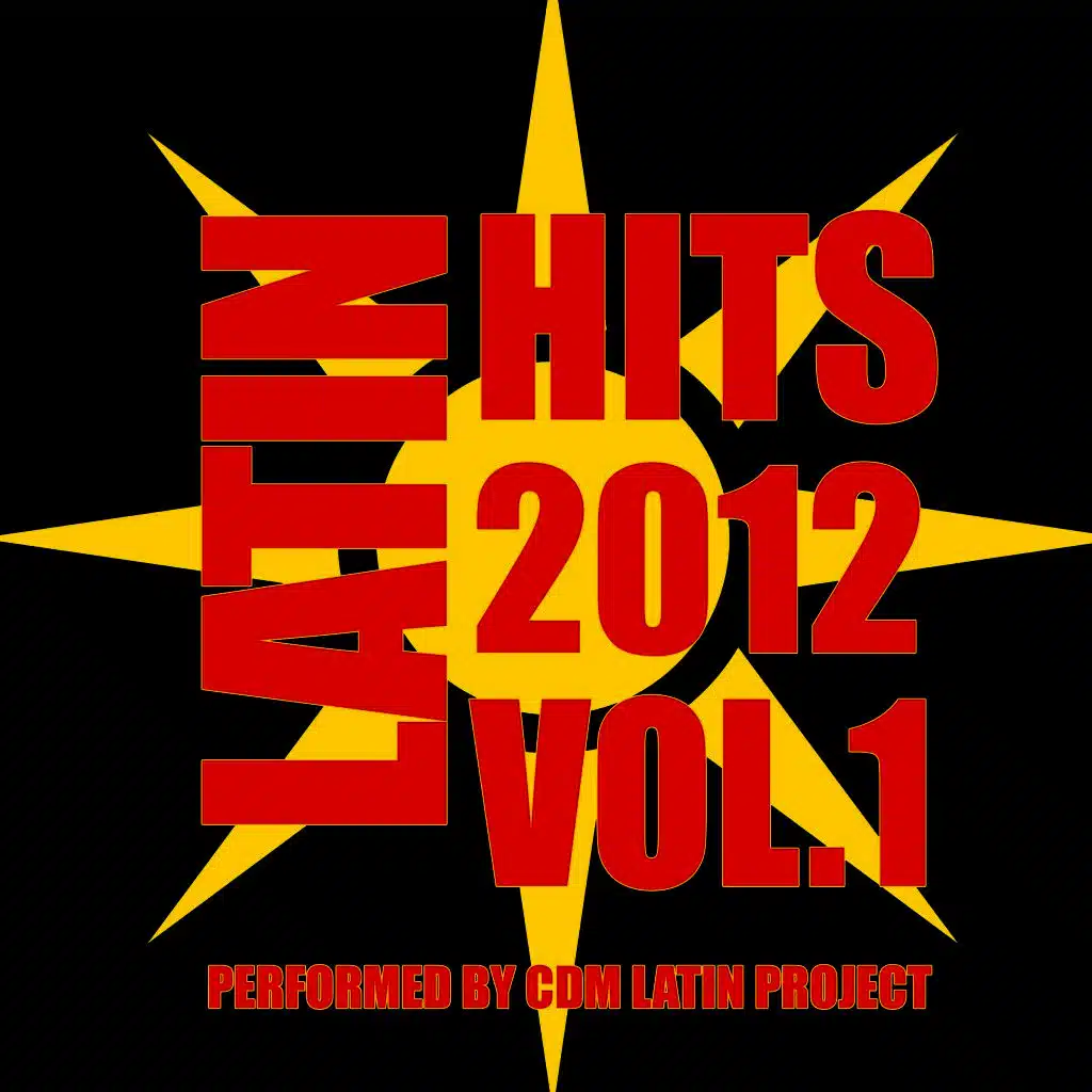 Latin Hits 2012: Vol. 1 performed by CDM Latin Project
