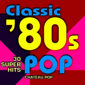 Classic 80s Pop - 30 Super Hits