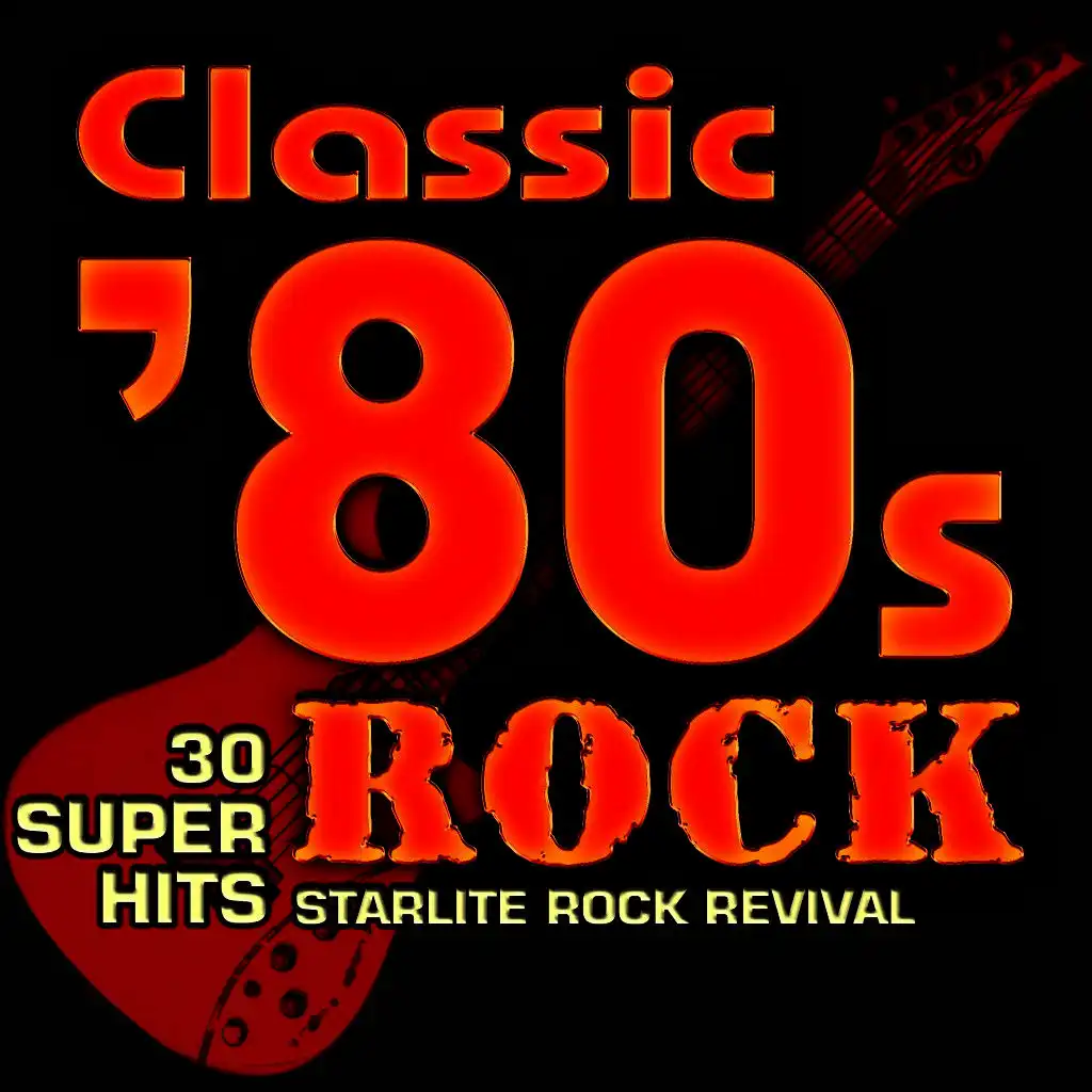 Classic 80s Rock - 30 Super Hits