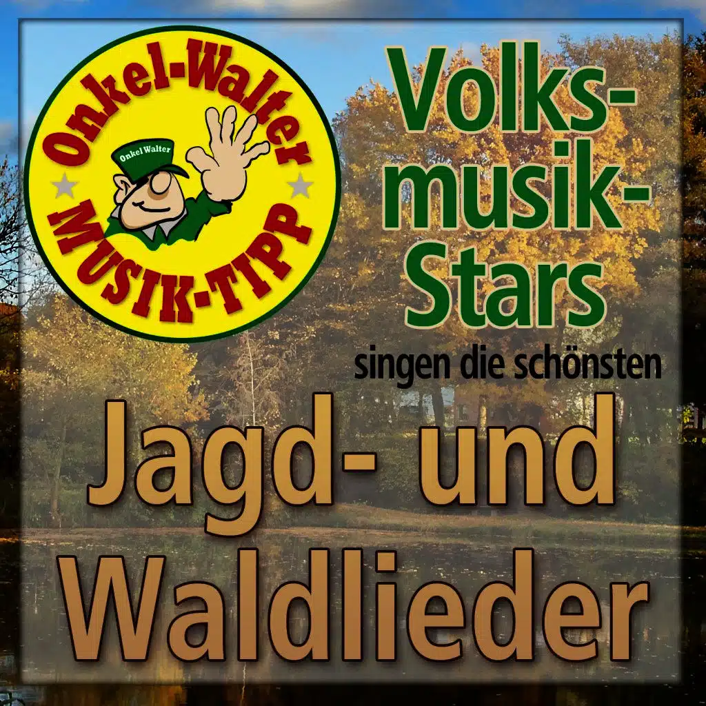 Volksmusikstars singen die schönsten Jagd- Und Waldlieder