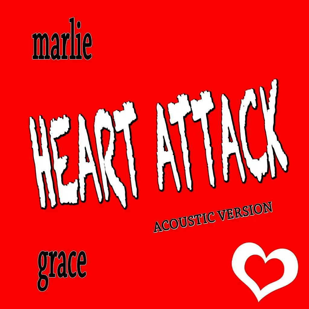 Heart Attack (You Make Me Glow) [Acoustic Version]