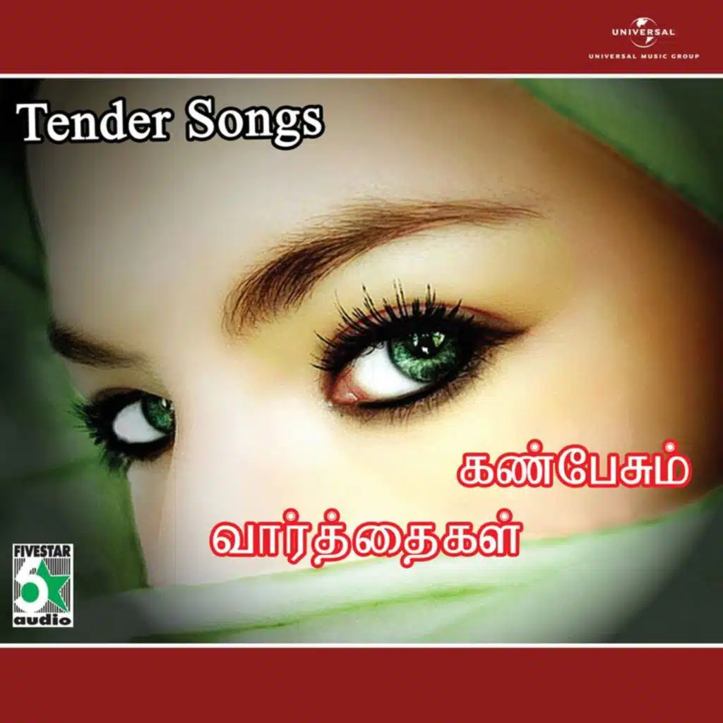 Kan Pesum Varthaigal - Tender Songs