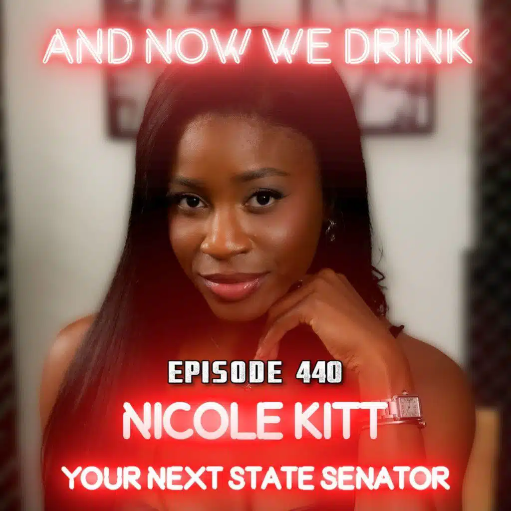 And Now We Drink Episode 440: With Nicole Kitt