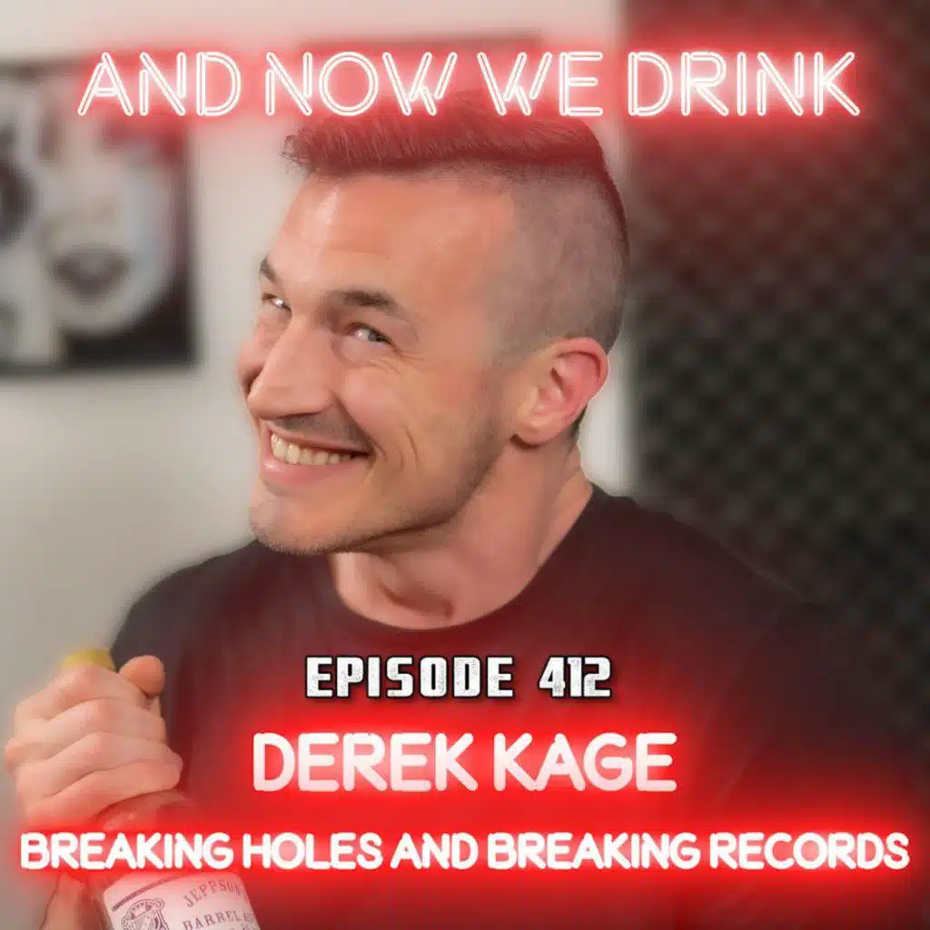 And Now We Drink Episode 412: With Derek Kage