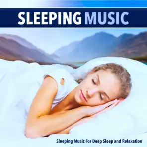 Sleeping Music For Deep Sleep and Relaxation