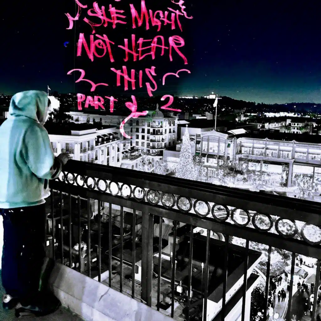 She Might Not Hear This, Pt. 2