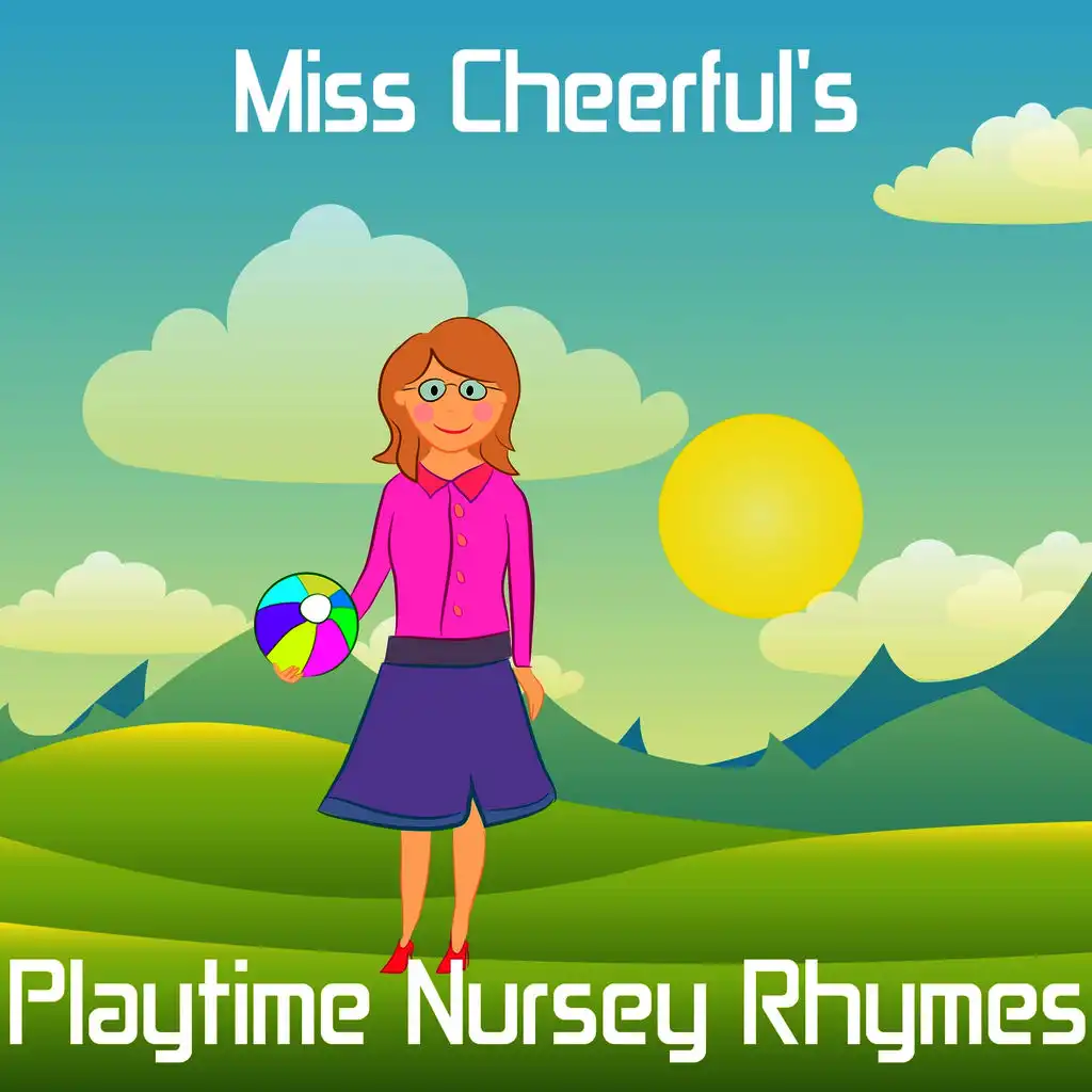 Miss Cheerfuls Playtime Nursery Rhymes