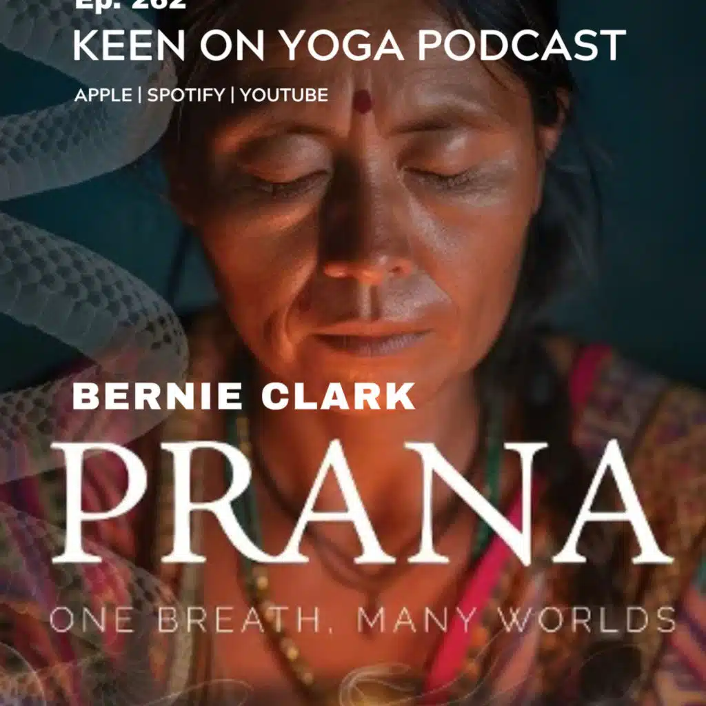 Ep 262 Bernie Clark – Prana
