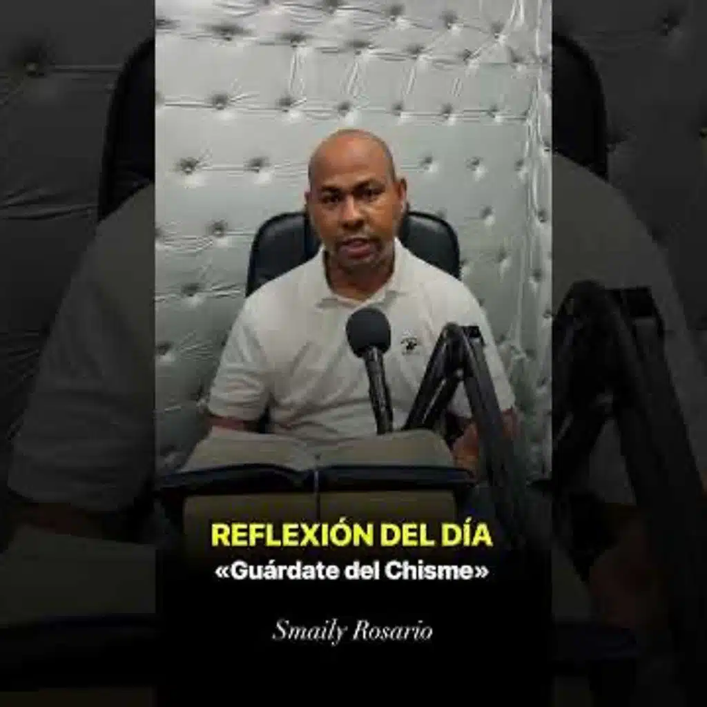 REFLEXIÓN DEL DÍA | Guárdate del Chisme - Smaily Rosario