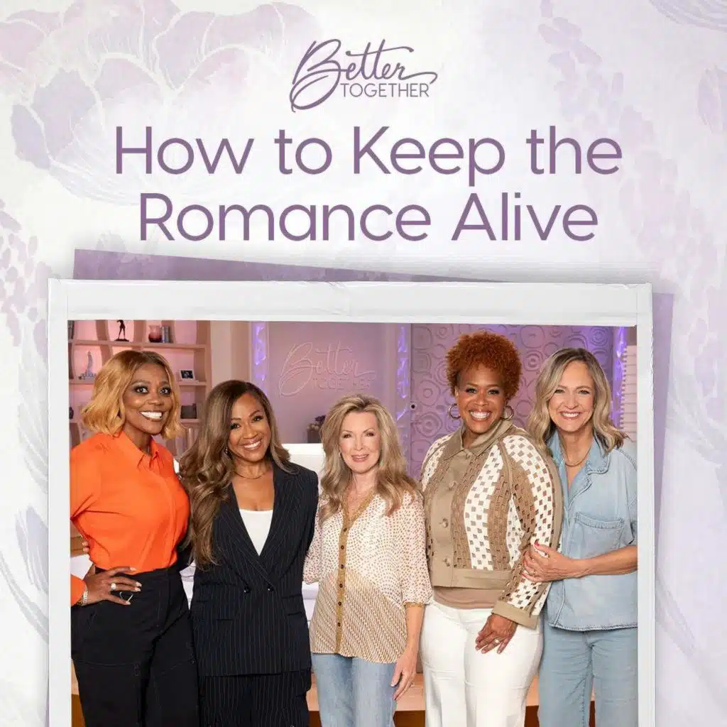 How to Keep Romance Alive with Laurie Crouch, Erica Campbell, Tina Campbell, DeeDee Freeman, and Holly Wagner