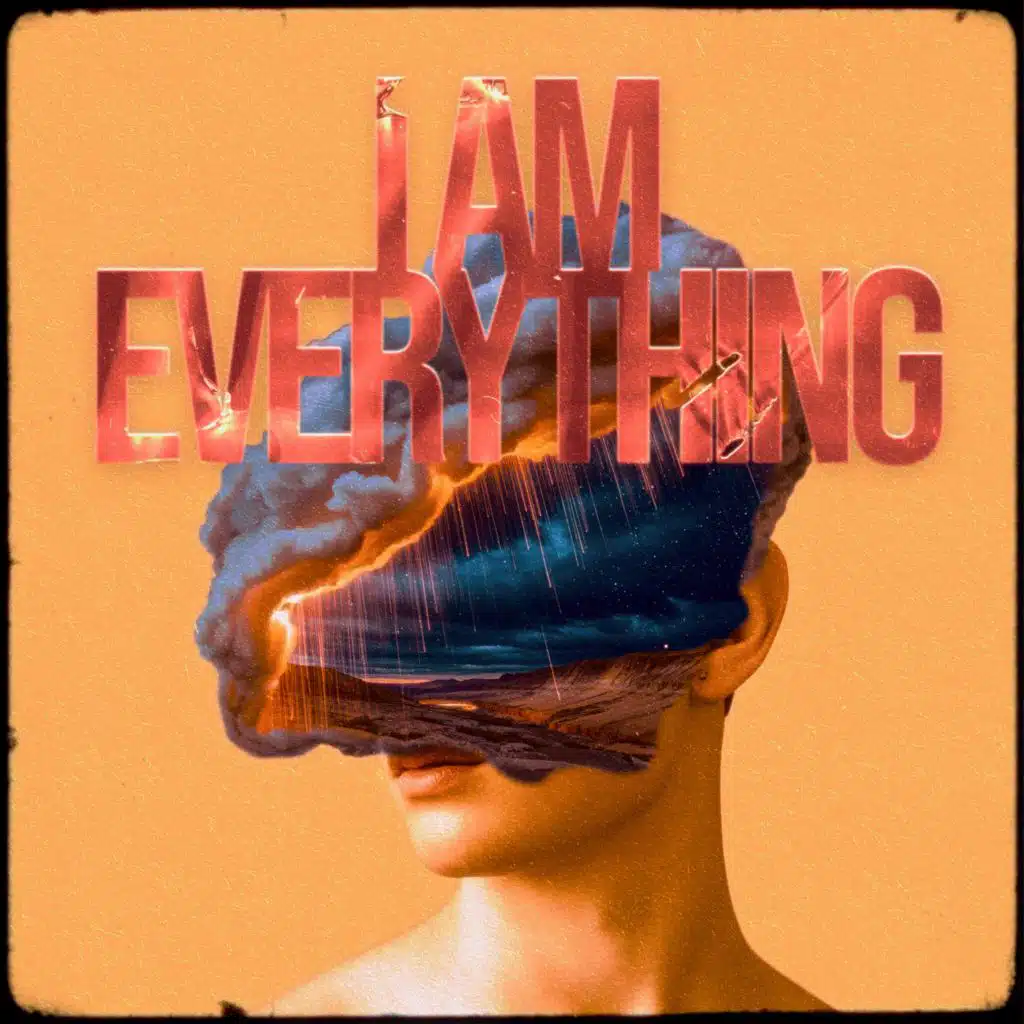 I AM EVERYTHING