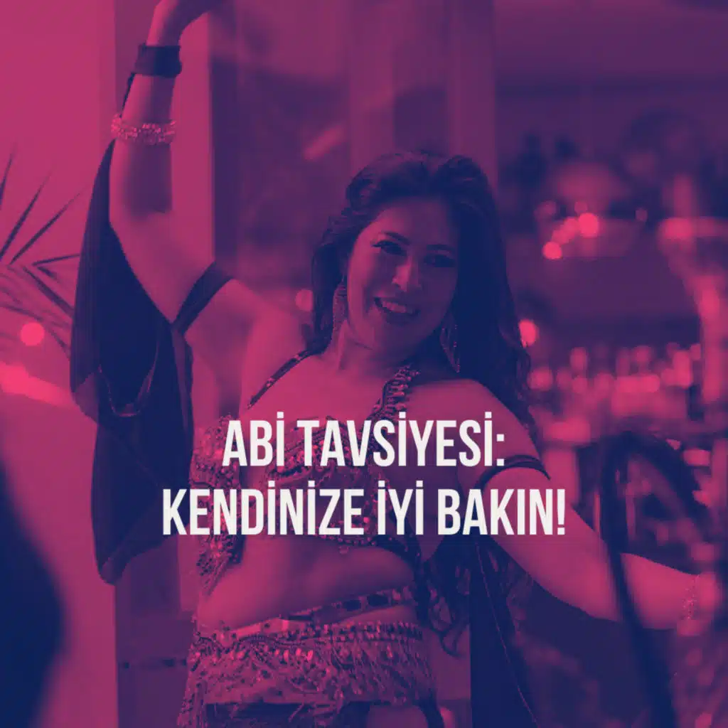 166. Abi Tavsiyesi: Kendinize İyi Bakın