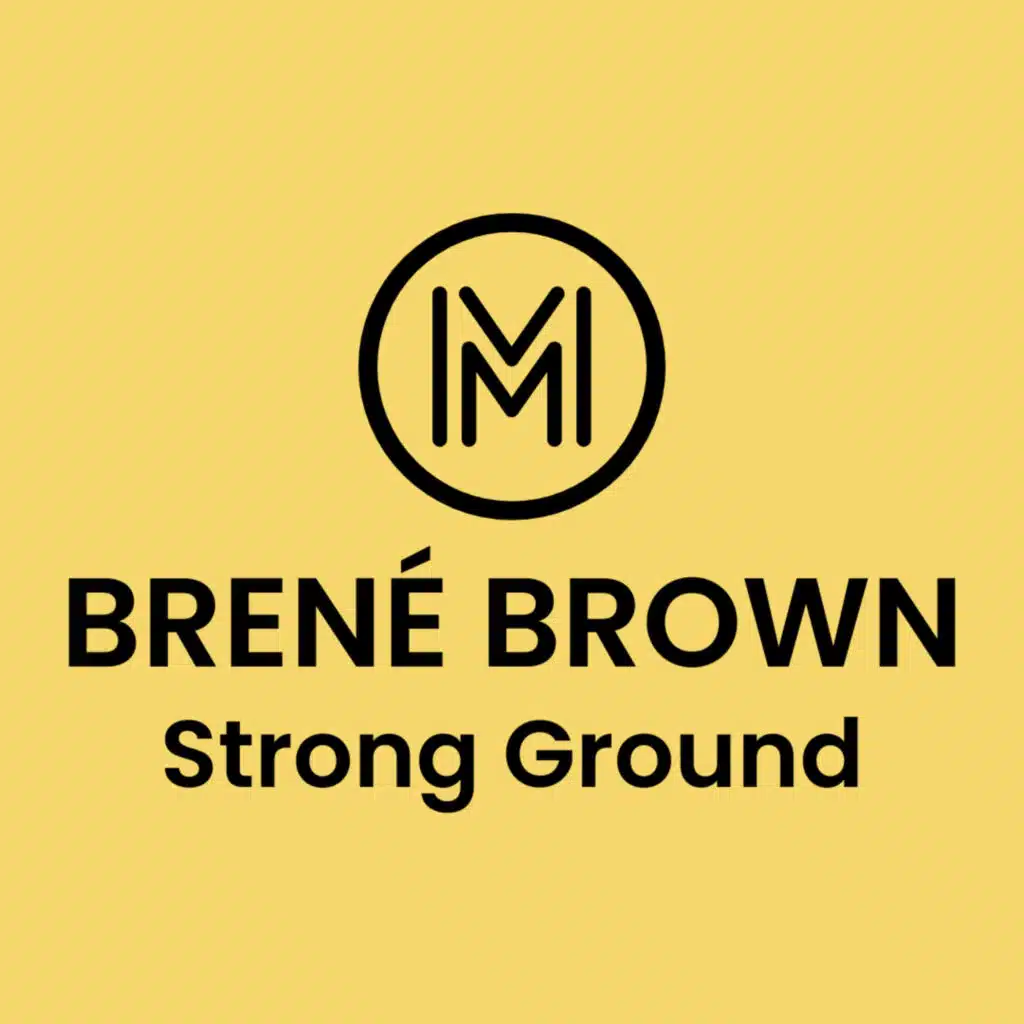 Brené Brown — Strong Ground